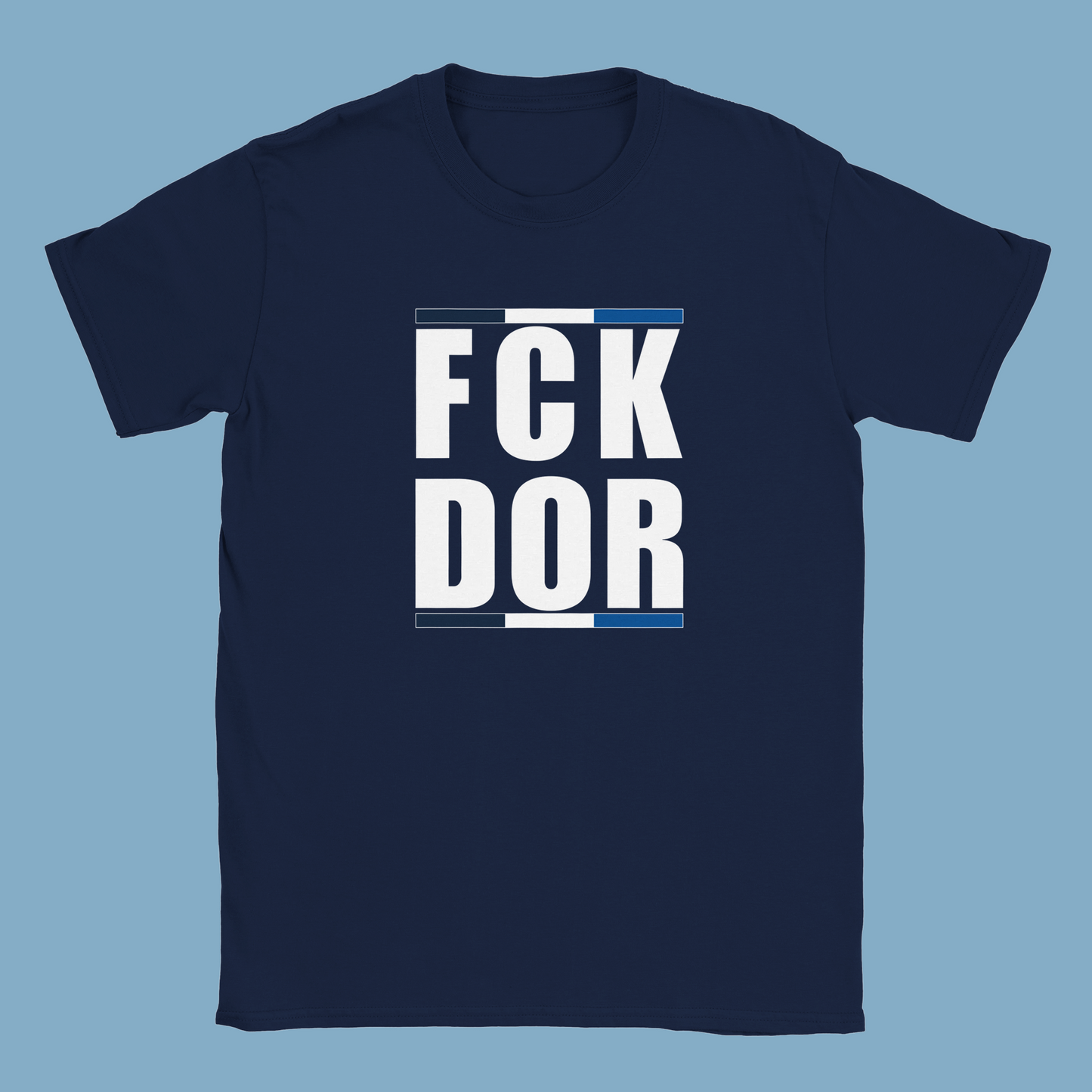 Unisex T-Shirt "FCK DOR"