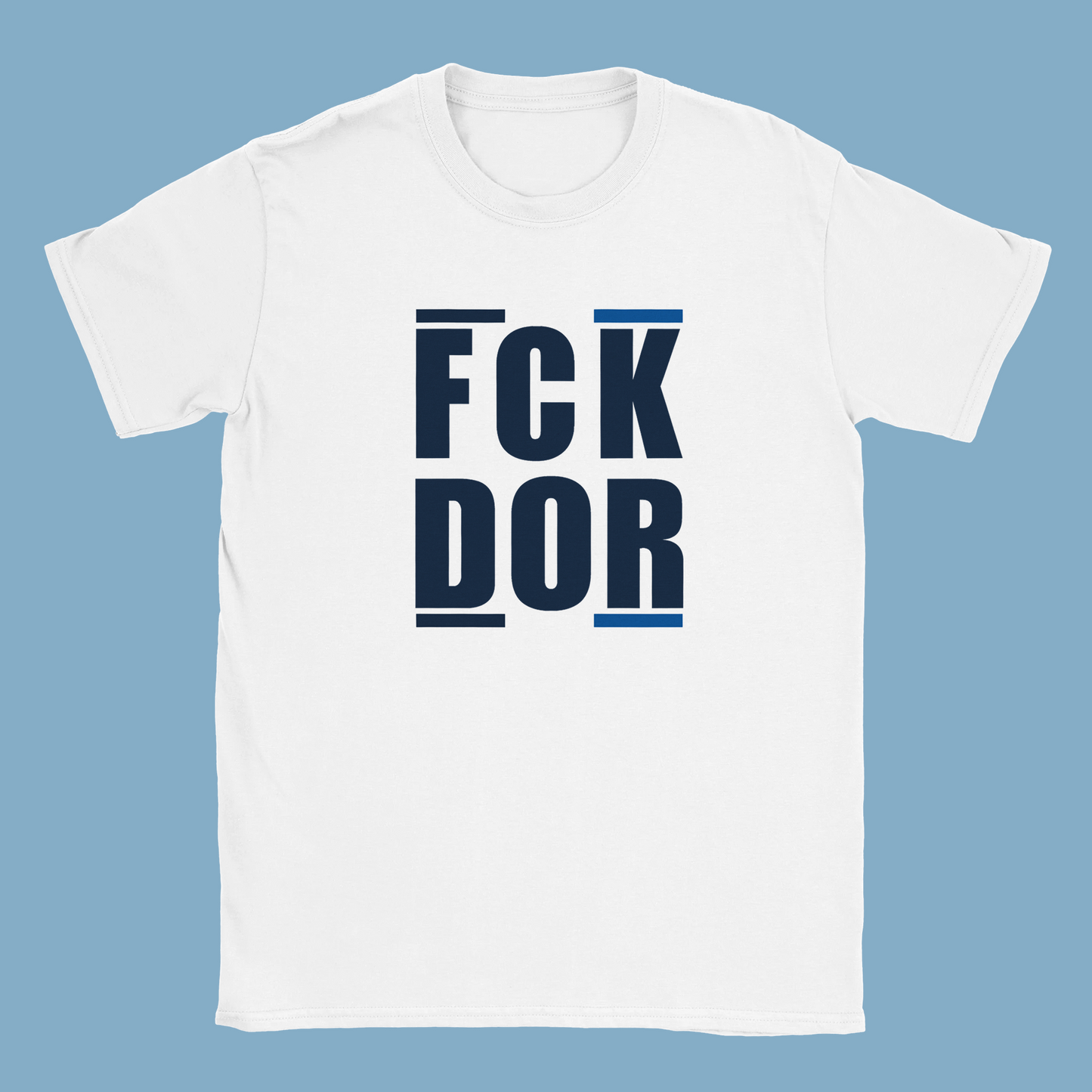 Unisex T-Shirt "FCK DOR"