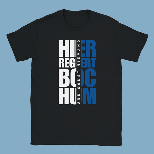 Unisex T-Shirt "Hier regiert Bochum"